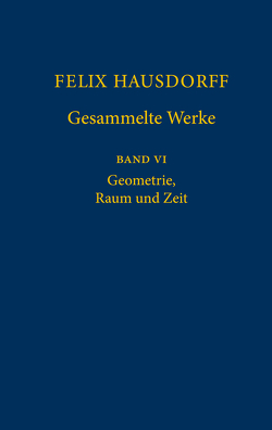 Felix Hausdorff – Gesammelte Werke Band VI von Epple,  Moritz