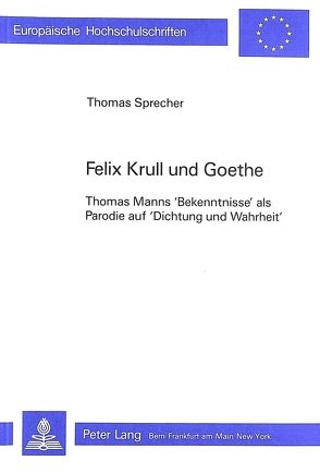 Felix Krull und Goethe von Sprecher,  Thomas