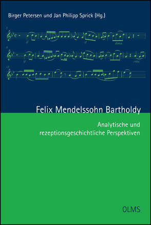 Felix Mendelssohn Bartholdy von Petersen,  Birger, Sprick,  Jan Philipp