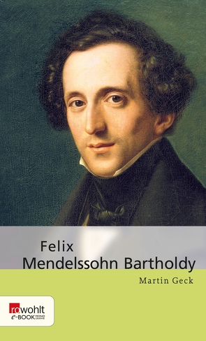 Felix Mendelssohn Bartholdy von Geck,  Martin