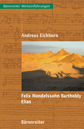 Felix Mendelssohn Bartholdy: Elias von Eichhorn,  Andreas
