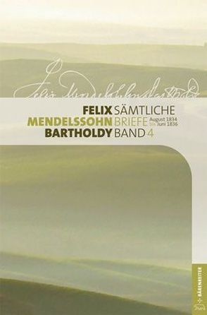 Felix Mendelssohn Bartholdy – Sämtliche Briefe in 12 Bänden von Loos,  Helmut, Schiwietz,  Lucian, Schmideler,  Sebastian, Seidel,  Wilhelm