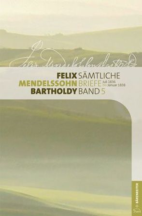 Felix Mendelssohn Bartholdy – Sämtliche Briefe in 12 Bänden von Kauba,  Thomas, Loos,  Helmut, Seidel,  Wilhelm, Wald,  Uta