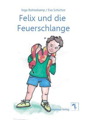 Felix und die Feuerschlange von Bohnekamp,  Inga, Dr. Enninger,  Axel, Schichor,  Eva