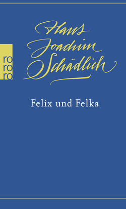 Felix und Felka von Schädlich,  Hans-Joachim
