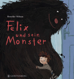 Felix und sein Monster von Wilson,  Henrike