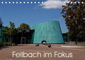 Fellbach im Fokus (Tischkalender 2023 DIN A5 quer) von Eisold,  Hanns-Peter