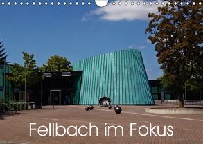Fellbach im Fokus (Wandkalender 2018 DIN A4 quer) von Eisold,  Hanns-Peter