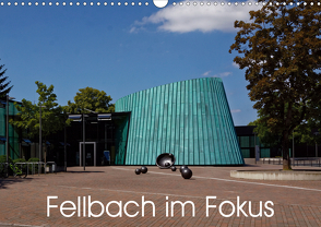 Fellbach im Fokus (Wandkalender 2021 DIN A3 quer) von Eisold,  Hanns-Peter