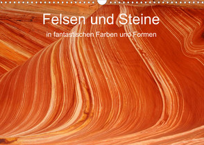 Felsen und Steine in fantastischen Farben und Formen (Wandkalender 2023 DIN A3 quer) von Gernhoefer,  U.