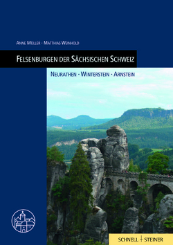 Felsenburgen der Sächsischen Schweiz von Grossmann,  G Ulrich, Müller,  Anne, Weinhold,  Matthias