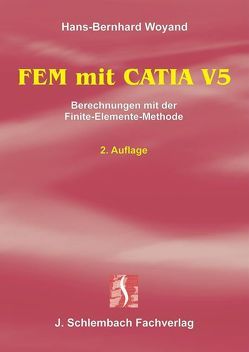 FEM mit CATIA V5 von Woyand,  Hans B