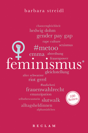 Feminismus. 100 Seiten von Streidl,  Barbara