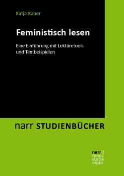 Feministisch lesen von Kauer,  Katja