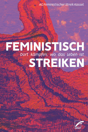 Feministisch streiken von AG Feministischer Streik Kassel