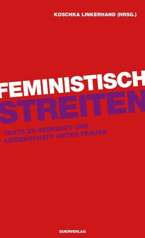 Feministisch streiten von Linkerhand,  Koschka