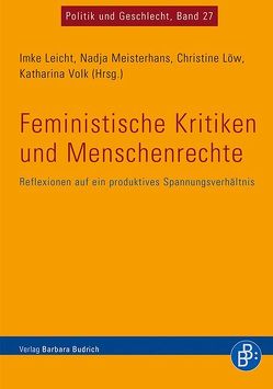 Feministische Kritiken und Menschenrechte von Leicht,  Imke, Löw,  Christine, Meisterhans,  Nadja, Volk,  Katharina
