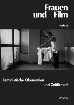 Feministische Ökonomien und Zeitlichkeit von Andersen,  Tonia, Batista,  Anamarija, Dirk,  Valerie, Frankenberg,  Natascha, Gabri,  Carla, Hohenberger,  Eva, Kesting,  Marietta, Kirsten,  Guido, Klippel,  Heike, Kuhn,  Eva, Kuster,  Brigitta, Peiter,  Anne, Steinert,  Hanna, Wagner,  Franziska, Wittmann,  Matthias, Zschokke,  Vania