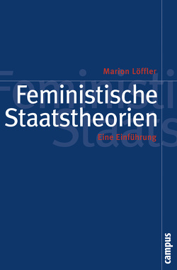 Feministische Staatstheorien von Löffler,  Marion
