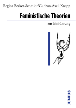 Feministische Theorien zur Einführung von Becker-Schmidt,  Regina, Knapp,  Gudrun A