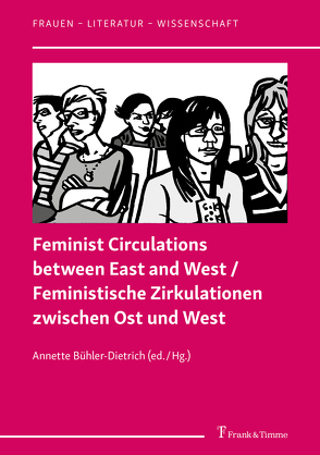 Feministische Zirkulationen zwischen Ost und West von Bühler-Dietrich,  Annette