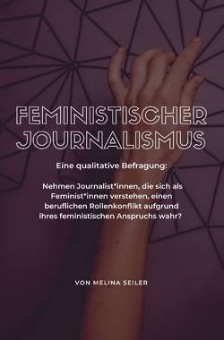 Feministischer Journalismus von Seiler,  Melina