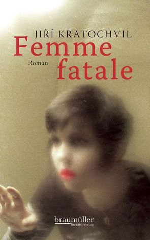 Femme fatale von Hansen-Löve und Christa Rothmeier,  Julia, Kratochvil,  Jiri