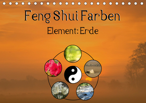 Feng Shui Farben – Element Erde (Tischkalender 2021 DIN A5 quer) von Teßen,  Sonja