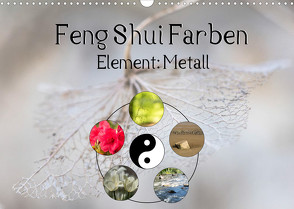 Feng Shui Farben – Element Metall (Wandkalender 2022 DIN A3 quer) von Teßen,  Sonja