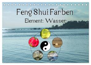 Feng Shui Farben – Element Wasser (Tischkalender 2024 DIN A5 quer), CALVENDO Monatskalender von Teßen,  Sonja