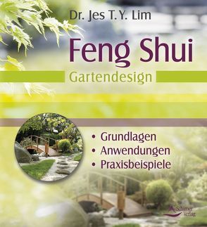 Feng Shui – Gartendesign von Lim,  Jes T. Y.