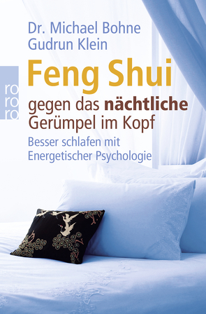 Feng Shui gegen das nächtliche Gerümpel im Kopf von Bohne,  Michael, Klein,  Gudrun, Zimmermann,  Marcus