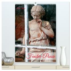 Fenster-Poesie (hochwertiger Premium Wandkalender 2024 DIN A2 hoch), Kunstdruck in Hochglanz von Kruse,  Gisela