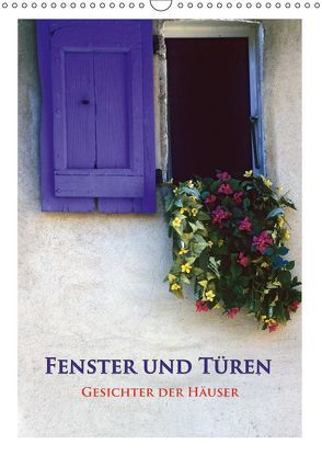 Fenster und Türen – Gesichter der Häuser (Wandkalender 2019 DIN A3 hoch) von Janka,  Rick