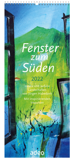 Fenster zum Süden 2022 – Wandkalender von - Habedank,  Jörgen