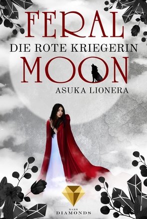 Feral Moon 1: Die rote Kriegerin von Lionera,  Asuka