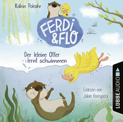 Ferdi & Flo – Der kleine Otter lernt schwimmen von Horeyseck,  Julian, Pokahr,  Katrin, Thißen,  Sandy