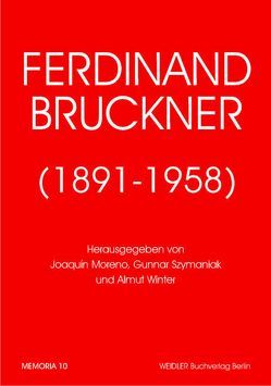 Ferdinand Bruckner (1891-1958) von Moreno,  Joaquin, Szymaniak,  Gunnar, Winter,  Almut