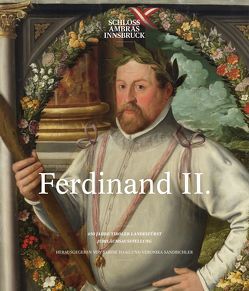 Ferdinand II. von Haag,  Sabine, Sandbichler,  Veronika