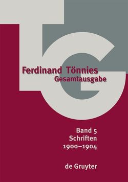 Ferdinand Tönnies: Gesamtausgabe (TG) / 1900–1904 von Carstens,  Bärbel, Carstens,  Uwe