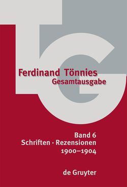 Ferdinand Tönnies: Gesamtausgabe (TG) / 1900–1904 von Klauke,  Sebastian, Tönnies,  Ferdinand