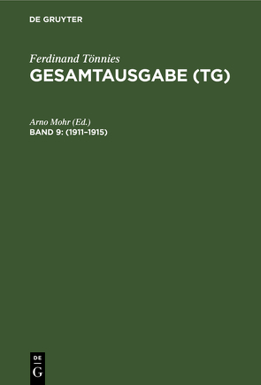 Ferdinand Tönnies: Gesamtausgabe (TG) / 1911–1915 von Fechner,  Rolf, Mohr,  Arno