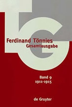 Ferdinand Tönnies: Gesamtausgabe (TG) / 1911–1915 von Fechner,  Rolf, Mohr,  Arno