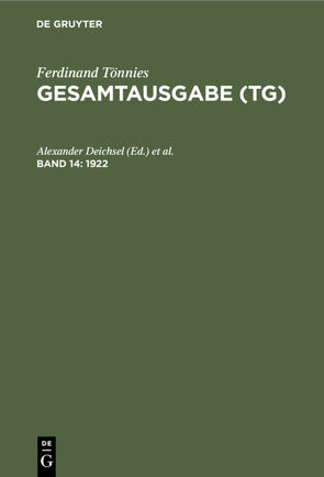 Ferdinand Tönnies: Gesamtausgabe (TG) / 1922 von Deichsel,  Alexander, Fechner,  Rolf, Waßner,  Rainer