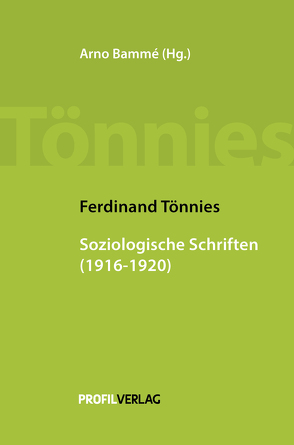 Ferdinand Tönnies: Soziologische Schriften 1916 – 1920 von Bammé,  Arno, Ferdinand,  Tönnies