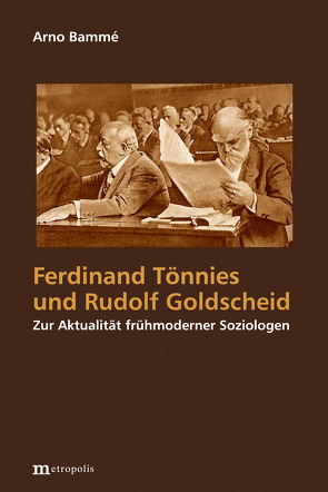 Ferdinand Tönnies und Rudolf Goldscheid von Bammé,  Arno