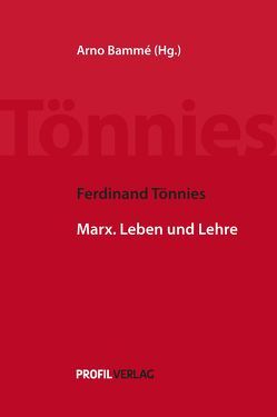 Ferdinand Tönnies – Marx von Bammé,  Arno, Tönnies,  Ferdinand