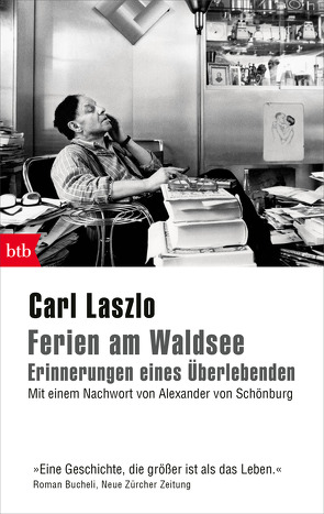 Ferien am Waldsee – Erinnerungen eines Überlebenden von Laszlo,  Carl