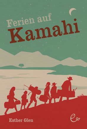 Ferien auf Kamahi von Dettmann,  Wendy, Glen,  Esther, Rieder,  Susanna