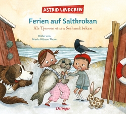 Ferien auf Saltkrokan. Als Tjorven einen Seehund bekam von Dohrenburg,  Thyra, Lindgren,  Astrid, Nilsson Thore,  Maria